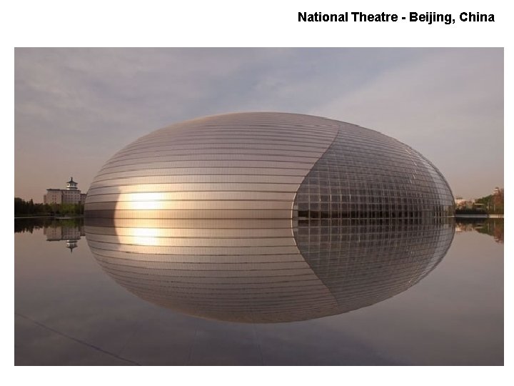 National Theatre - Beijing, China 