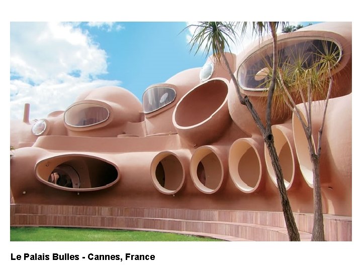 Le Palais Bulles - Cannes, France 