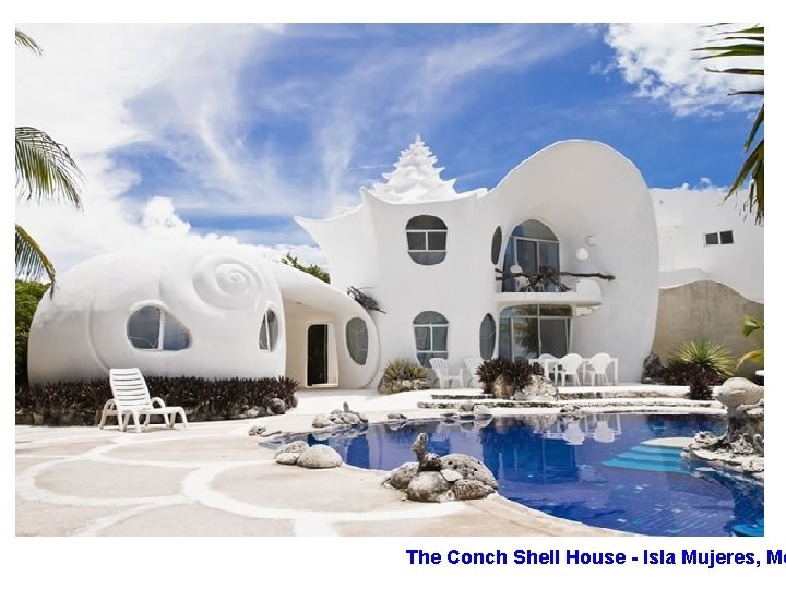The Conch Shell House - Isla Mujeres, Me 