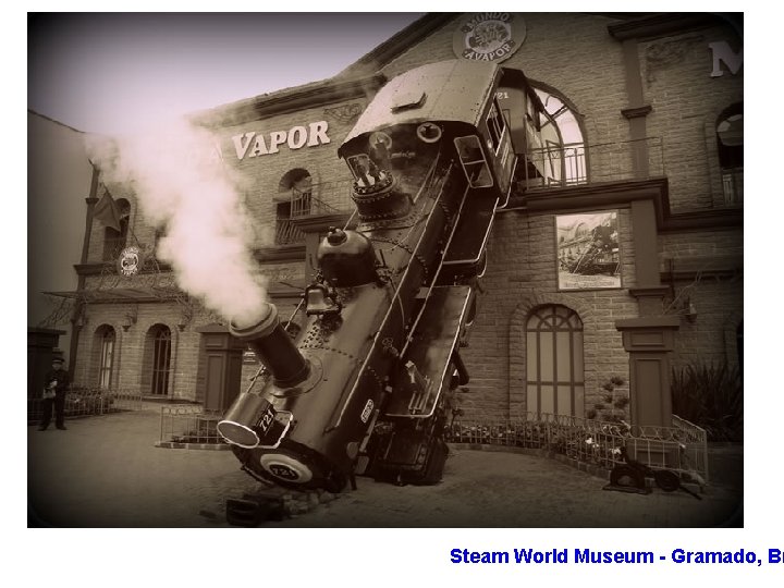 Steam World Museum - Gramado, Br 