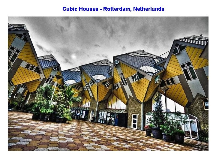 Cubic Houses - Rotterdam, Netherlands 
