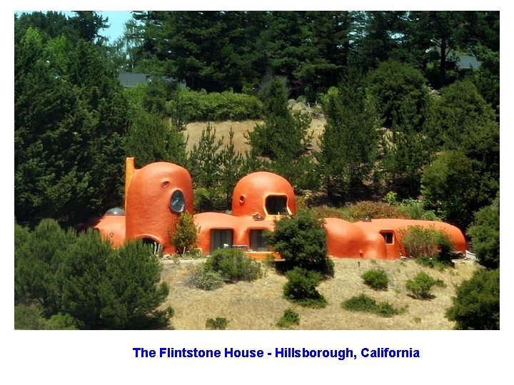 The Flintstone House - Hillsborough, California 