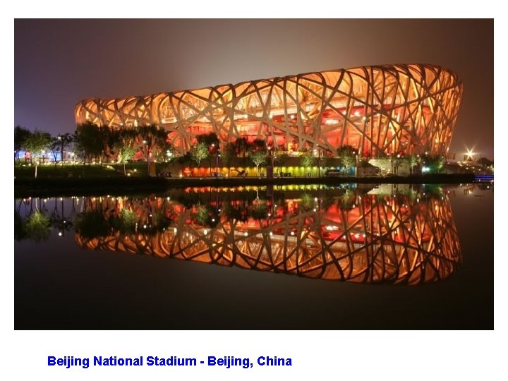 Beijing National Stadium - Beijing, China 