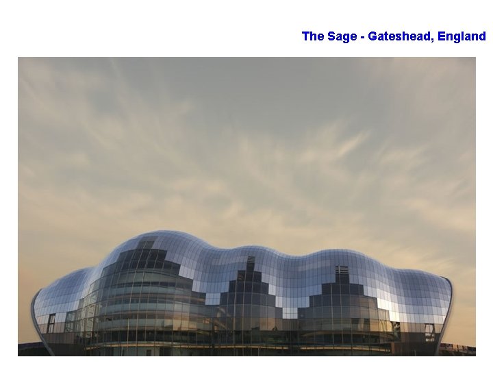 The Sage - Gateshead, England 