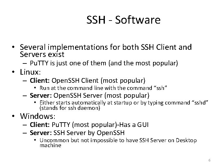 SSH - Software • Several implementations for both SSH Client and Servers exist –