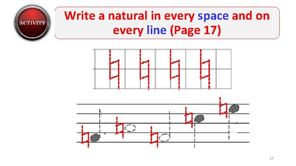 Write a natural in every space and on every line (Page 17) 18 