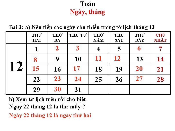 Toán Ngày, tháng Bài 2: a) Nêu tiếp các ngày còn thiếu trong tờ