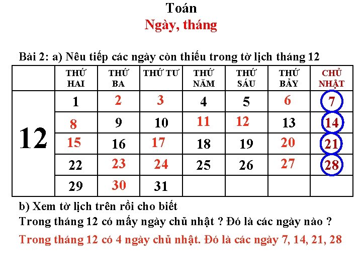 Toán Ngày, tháng Bài 2: a) Nêu tiếp các ngày còn thiếu trong tờ