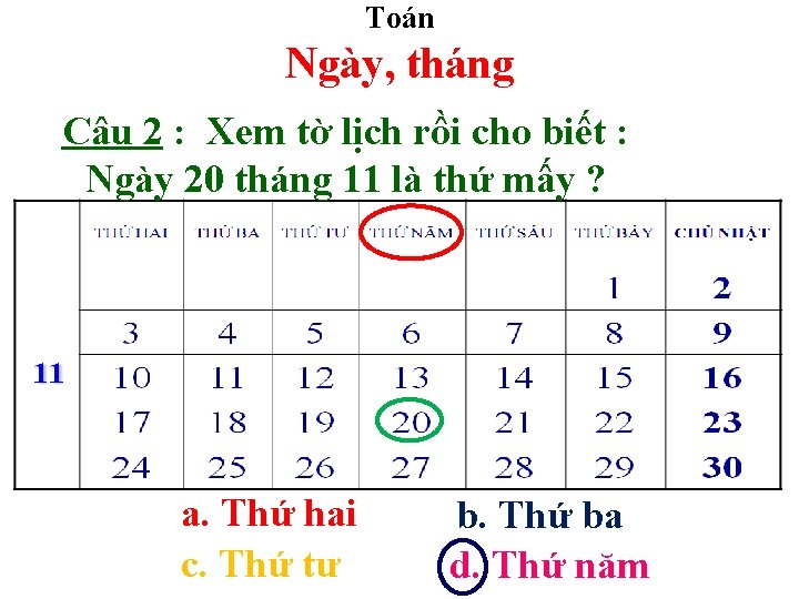 Toán Ngày, tháng Câu 2 : Xem tờ lịch rồi cho biết : Ngày