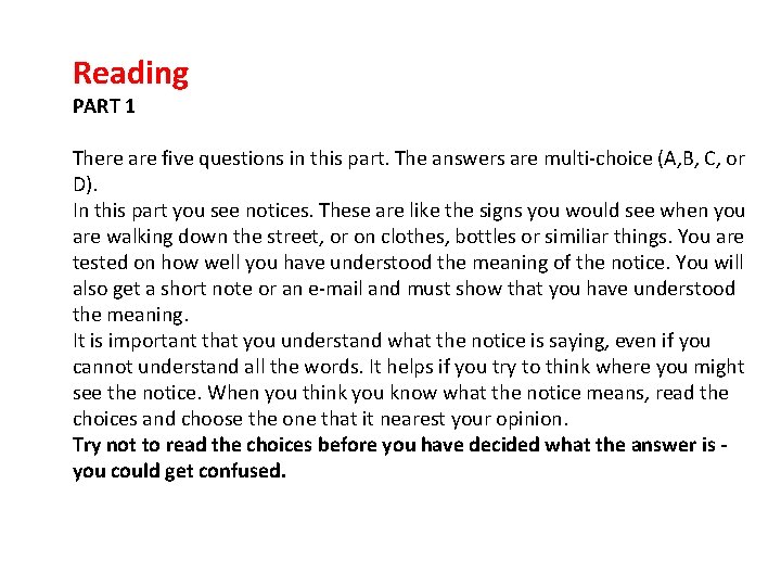 Reading PART 1 There are five questions in this part. The answers are multi-choice