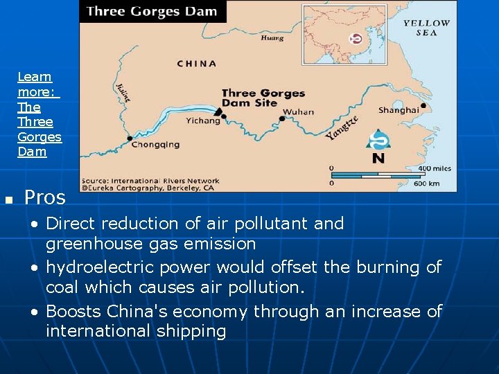 Three Gorges Dam Learn more: The Three Gorges Dam n Pros • Direct reduction Three Gorges Dam Learn more: The Three Gorges Dam n Pros • Direct reduction