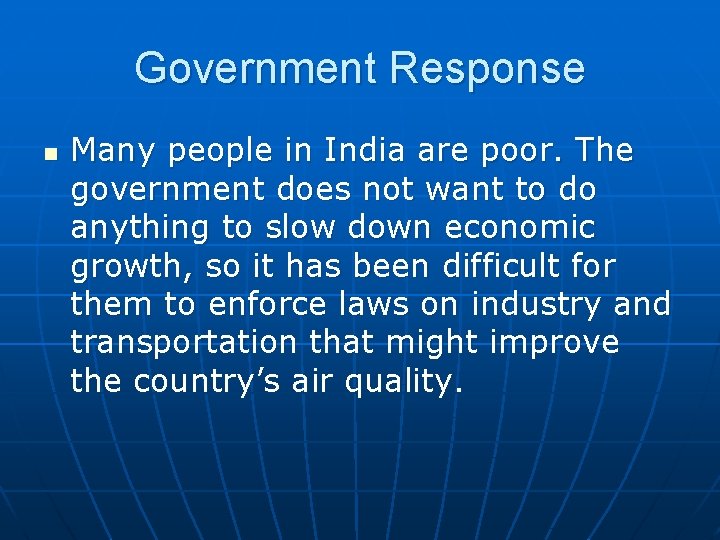 Government Response n Many people in India are poor. The government does not want Government Response n Many people in India are poor. The government does not want
