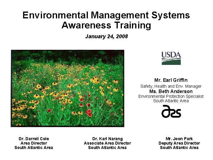 Environmental Management Systems Awareness Training January 24, 2008 Mr. Earl Griffin Safety, Health and
