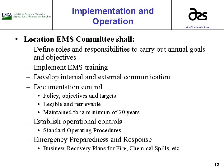 Implementation and Operation South Atlantic Area • Location EMS Committee shall: – Define roles