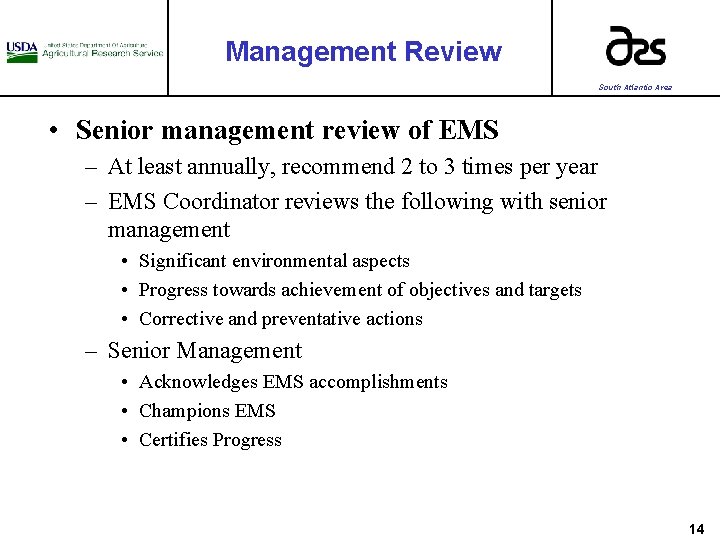 Management Review South Atlantic Area • Senior management review of EMS – At least