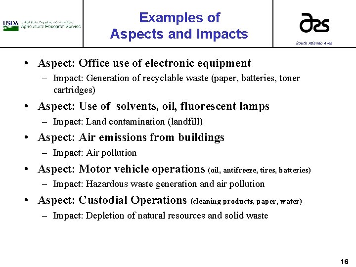 Examples of Aspects and Impacts South Atlantic Area • Aspect: Office use of electronic