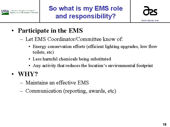 So what is my EMS role and responsibility? South Atlantic Area • Participate in