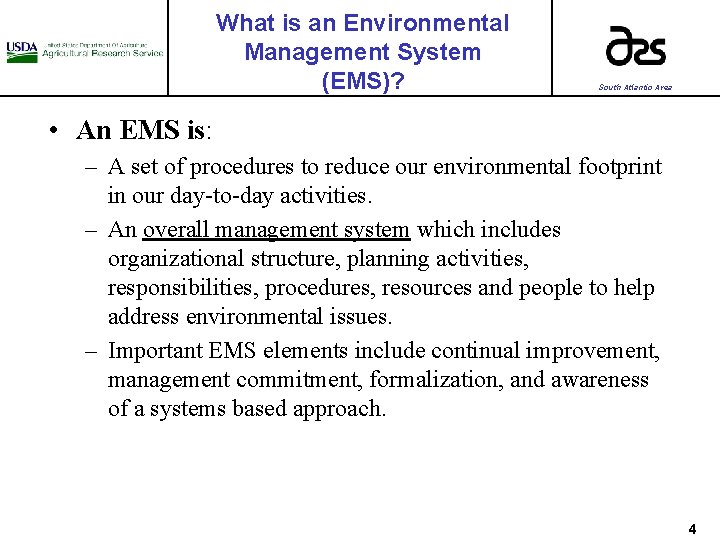 What is an Environmental Management System (EMS)? South Atlantic Area • An EMS is: