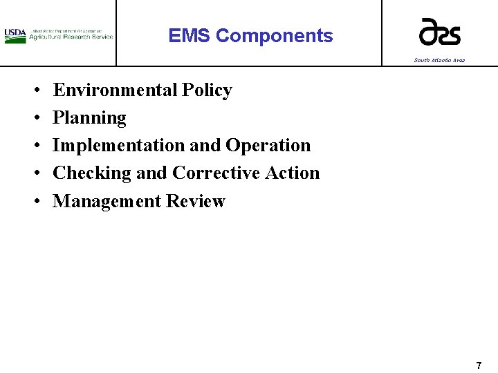 EMS Components South Atlantic Area • • • Environmental Policy Planning Implementation and Operation