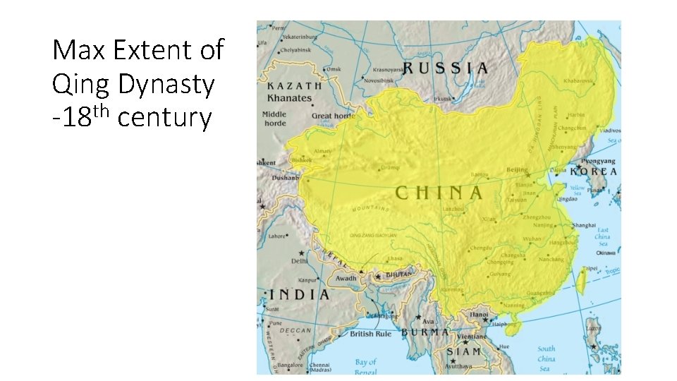 Max Extent of Qing Dynasty -18 th century 