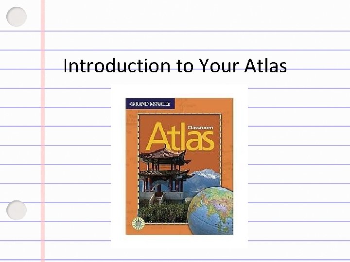 Introduction to Your Atlas 