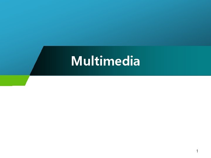 Multimedia 1 