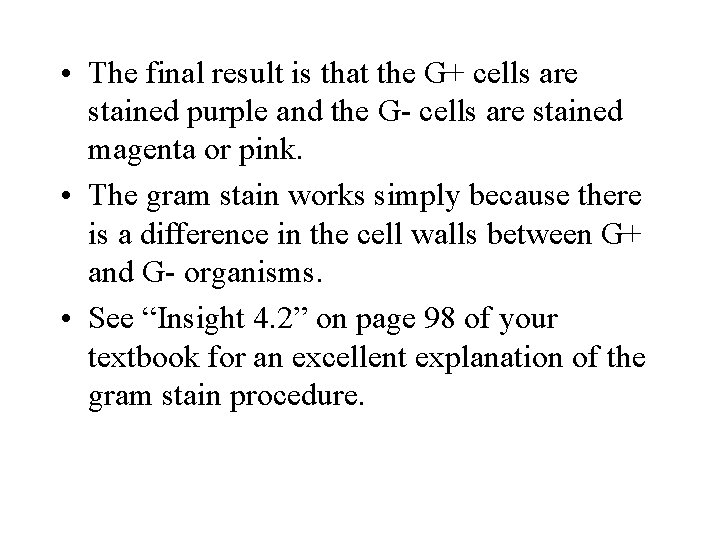  • The final result is that the G+ cells are stained purple and