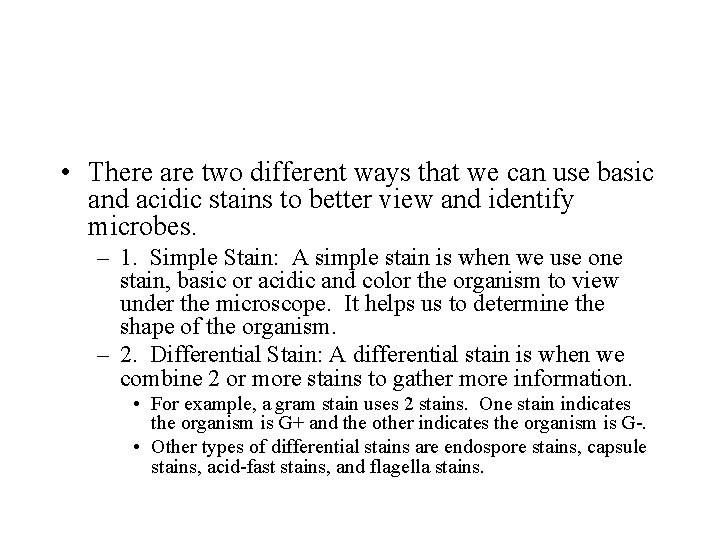  • There are two different ways that we can use basic and acidic