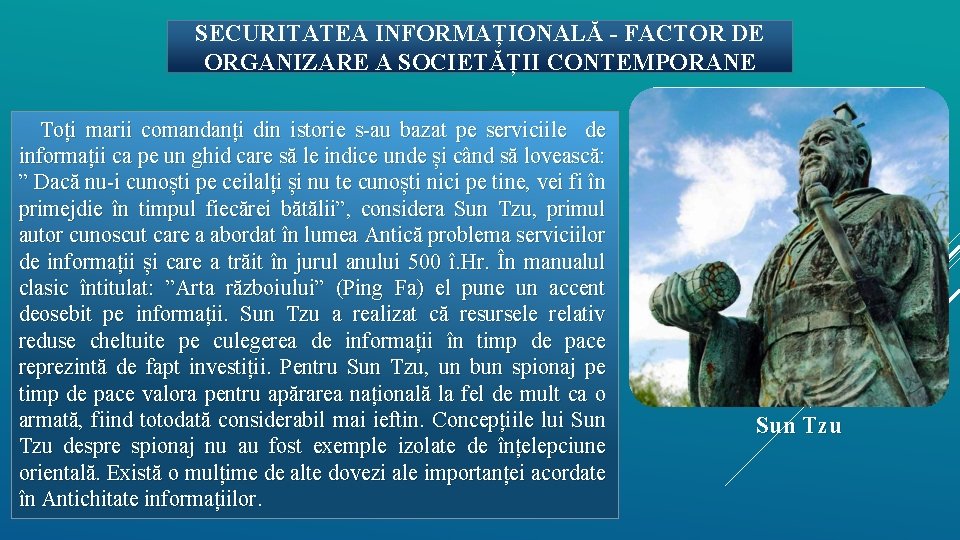 SECURITATEA INFORMAȚIONALĂ - FACTOR DE ORGANIZARE A SOCIETĂȚII CONTEMPORANE Toți marii comandanți din istorie