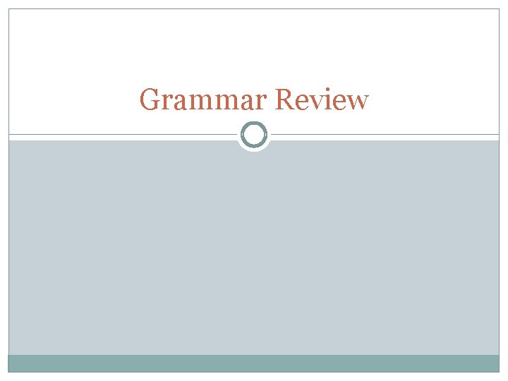 Grammar Review 