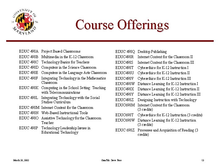 Course Offerings EDUC 498 A EDUC 498 B EDUC 498 C EDUC 498 D