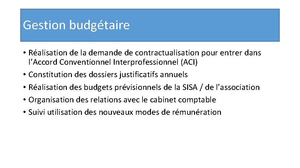 Gestion budgétaire • Réalisation de la demande de contractualisation pour entrer dans l’Accord Conventionnel