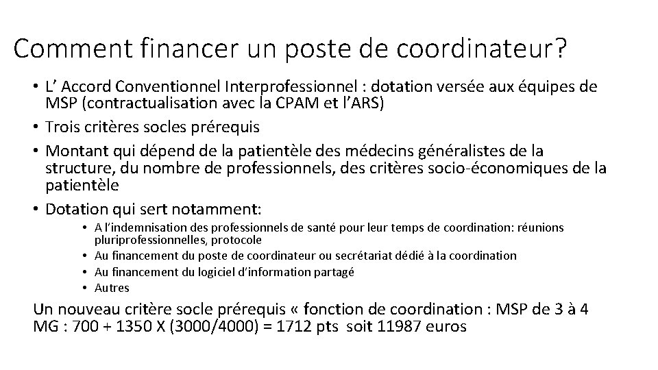 Comment financer un poste de coordinateur? • L’ Accord Conventionnel Interprofessionnel : dotation versée