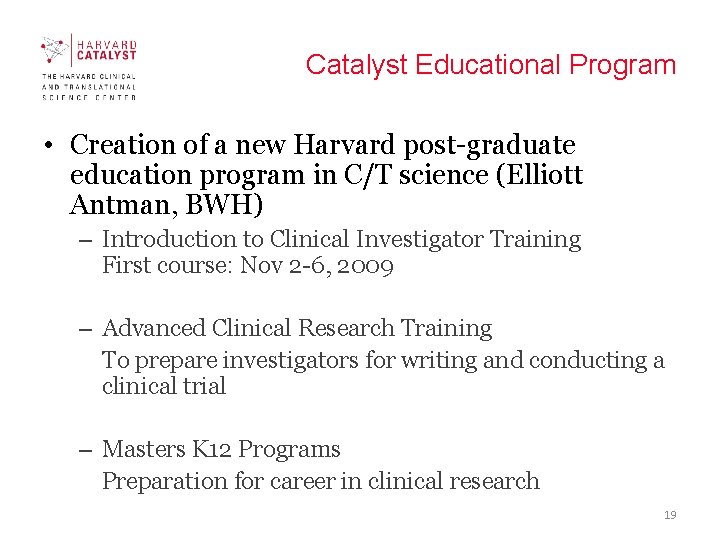 Catalyst Educational Program • Creation of a new Harvard post-graduate education program in C/T