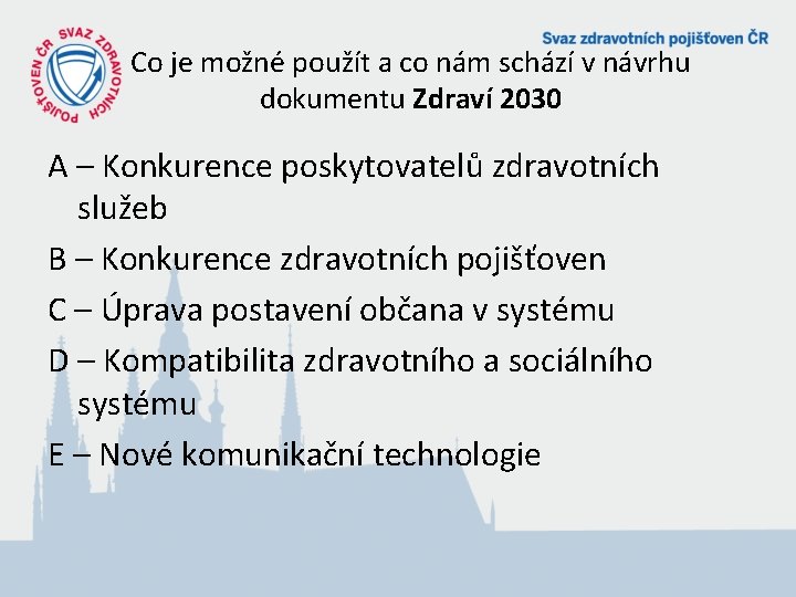 Co je možné použít a co nám schází v návrhu dokumentu Zdraví 2030 A