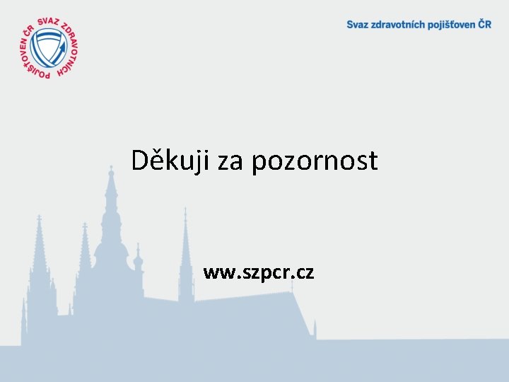Děkuji za pozornost ww. szpcr. cz 