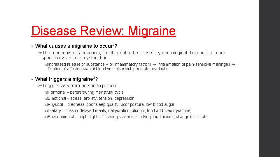 Disease Review: Migraine • What causes a migraine to occur 2? The mechanism is