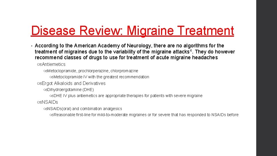 Disease Review: Migraine Treatment • According to the American Academy of Neurology, there are