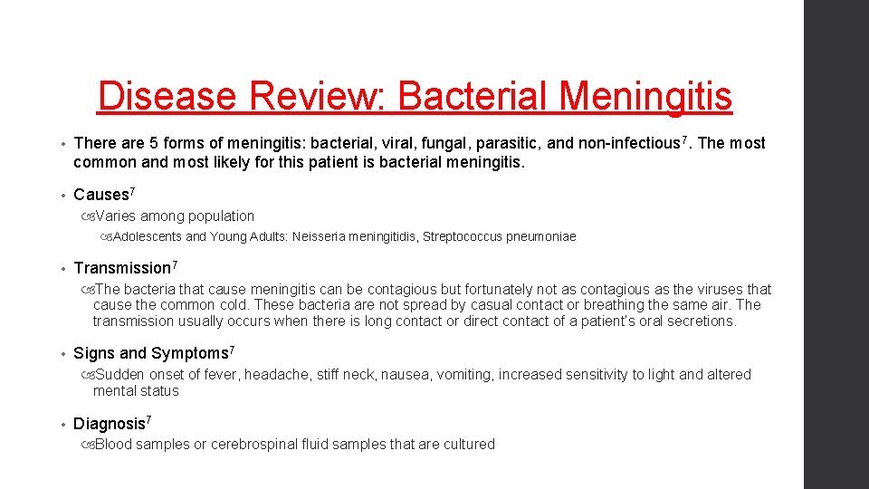 Disease Review: Bacterial Meningitis • There are 5 forms of meningitis: bacterial, viral, fungal,