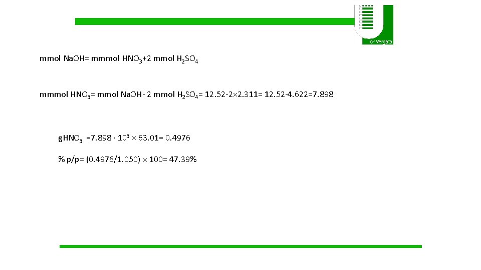 mmol Na. OH= mmmol HNO 3+2 mmol H 2 SO 4 mmmol HNO 3=