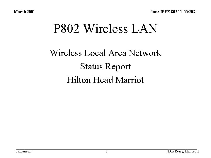 March 2001 doc. : IEEE 802. 11 -00/203 P 802 Wireless LAN Wireless Local