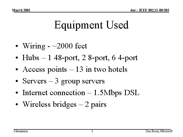 March 2001 doc. : IEEE 802. 11 -00/203 Equipment Used • • • Wiring