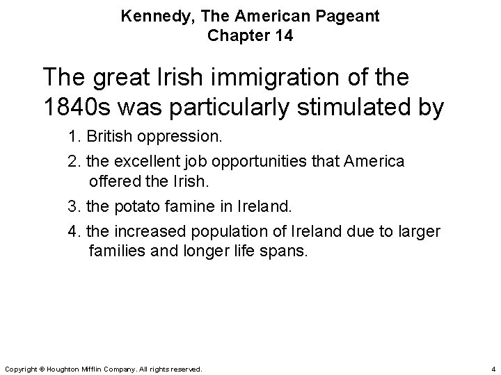 Kennedy, The American Pageant Chapter 14 The great Irish immigration of the 1840 s