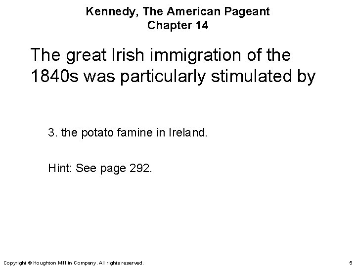 Kennedy, The American Pageant Chapter 14 The great Irish immigration of the 1840 s