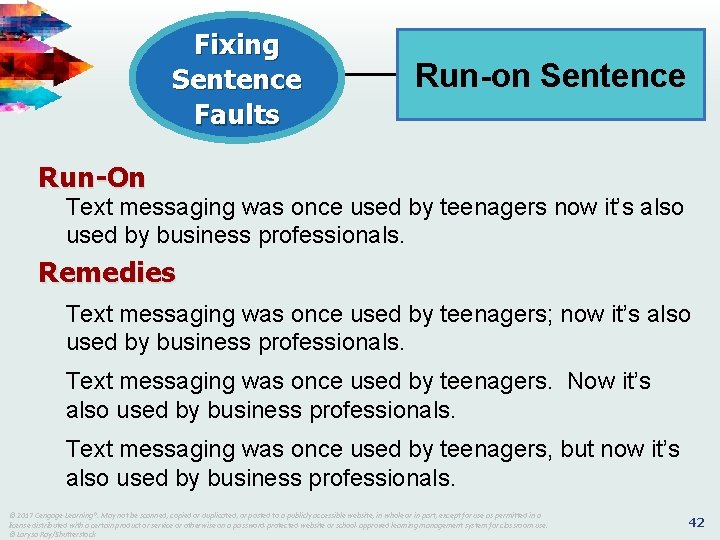 Fixing Sentence Faults Run-on Sentence Run-On Text messaging was once used by teenagers now