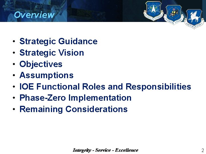 Overview • • Strategic Guidance Strategic Vision Objectives Assumptions IOE Functional Roles and Responsibilities