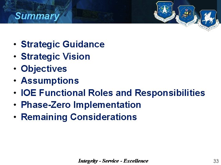 Summary • • Strategic Guidance Strategic Vision Objectives Assumptions IOE Functional Roles and Responsibilities
