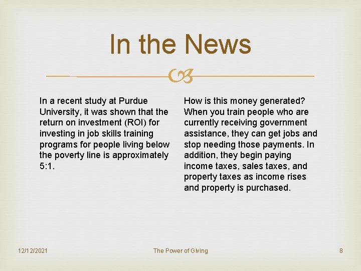 In the News In a recent study at Purdue University, it was shown that