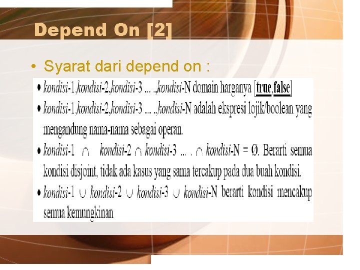 Depend On [2] • Syarat dari depend on : 