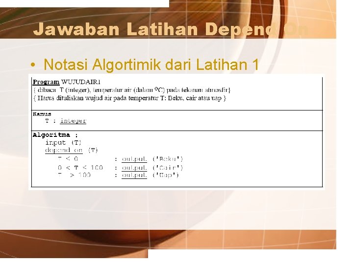 Jawaban Latihan Depend On • Notasi Algortimik dari Latihan 1 